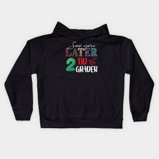 See You Later Second Grader Kids Hoodie